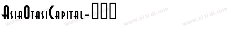 AsiaOtasiCapital字体转换