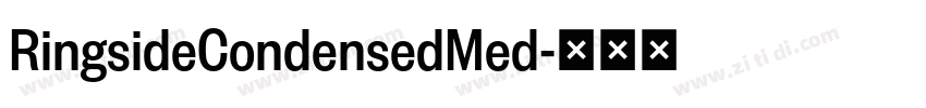 RingsideCondensedMed字体转换 RingsideCondensedMed字体转换