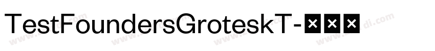 TestFoundersGroteskT字体转换