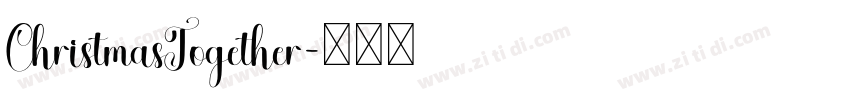 ChristmasTogether字体转换