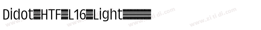 Didot-HTF-L16-Light字体转换