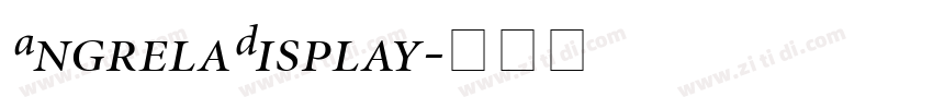 AngrelaDisplay字体转换