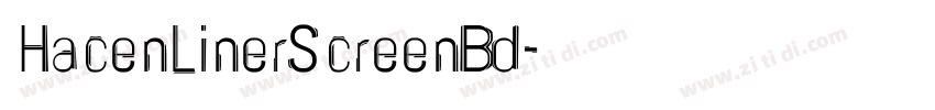 HacenLinerScreenBd字体转换 HacenLinerScreenBd字体转换
