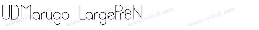 UDMarugo_LargePr6N-字体转换