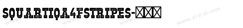 Squartiqa4FStripes字体转换