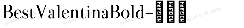 BestValentinaBold字体转换