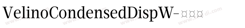 VelinoCondensedDispW字体转换