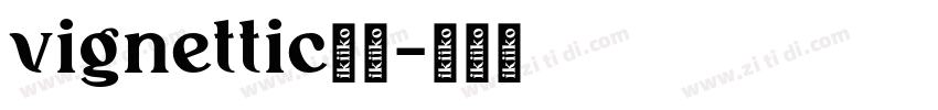 vignettic字体字体转换