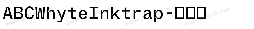 ABCWhyteInktrap字体转换