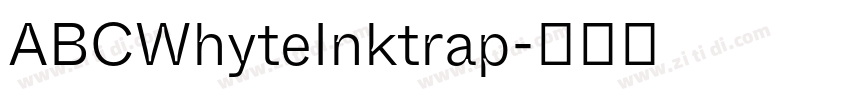 ABCWhyteInktrap字体转换