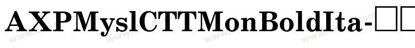 AXPMyslCTTMonBoldIta字体转换