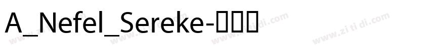 A_Nefel_Sereke字体转换