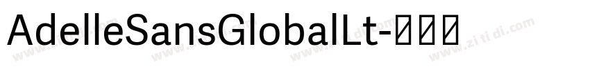 AdelleSansGlobalLt字体转换 AdelleSansGlobalLt字体转换