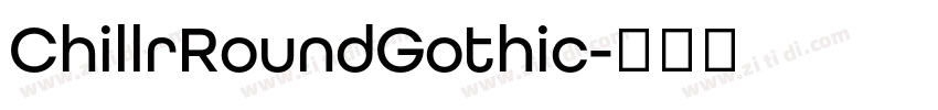 ChillrRoundGothic字体转换 ChillrRoundGothic字体转换