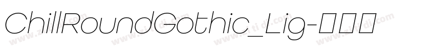 ChillRoundGothic_Lig字体转换