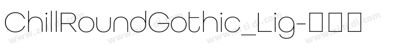 ChillRoundGothic_Lig字体转换