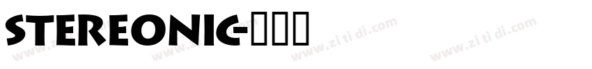 Stereonic字体转换