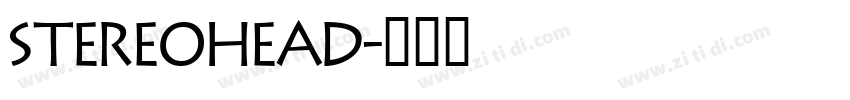 stereohead字体转换