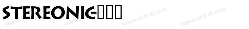 Stereonic字体转换