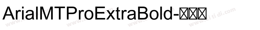 ArialMTProExtraBold字体转换