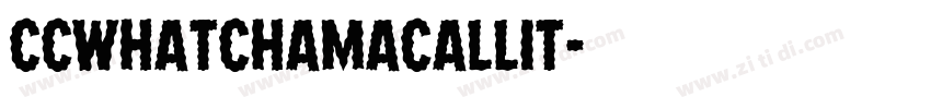 CCWhatchamacallit字体转换