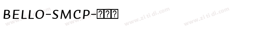 Bello-SmCp字体转换
