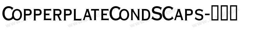 CopperplateCondSCaps字体转换