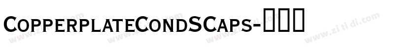 CopperplateCondSCaps字体转换
