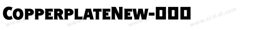 CopperplateNew字体转换