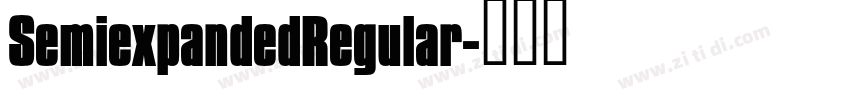 SemiexpandedRegular字体转换 SemiexpandedRegular字体转换