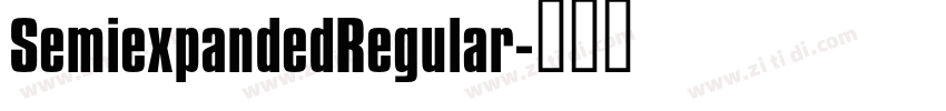SemiexpandedRegular字体转换 SemiexpandedRegular字体转换