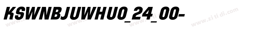 KSWNBJUWHU0_24_00字体转换