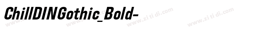 ChillDINGothic_Bold字体转换 ChillDINGothic_Bold字体转换