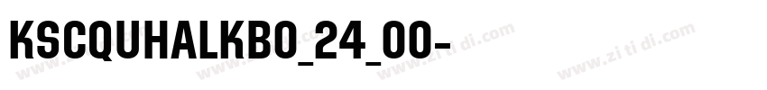 KSCQUHALKB0_24_00字体转换