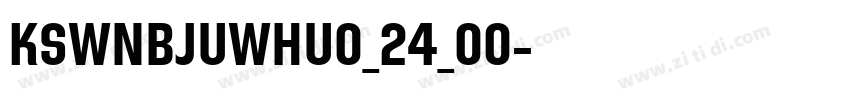 KSWNBJUWHU0_24_00字体转换