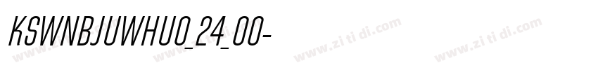 KSWNBJUWHU0_24_00字体转换