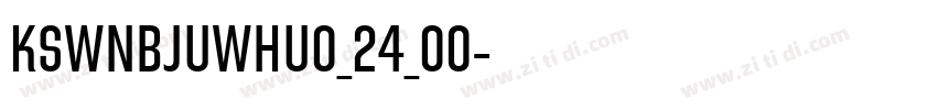 KSWNBJUWHU0_24_00字体转换