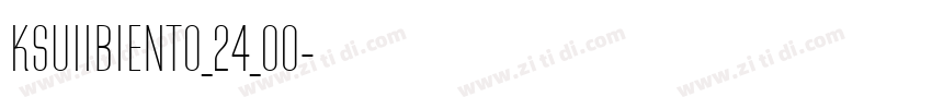 KSUIIBIENT0_24_00字体转换