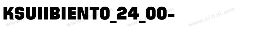 KSUIIBIENT0_24_00字体转换