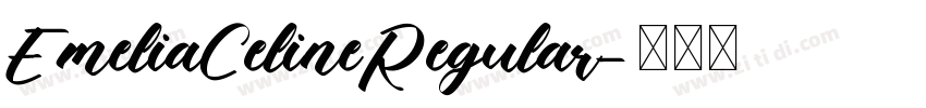 EmeliaCelineRegular字体转换