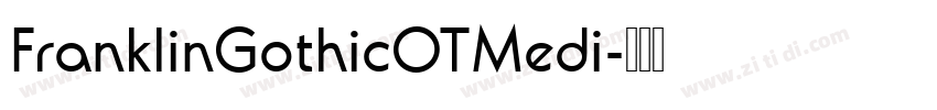 FranklinGothicOTMedi字体转换