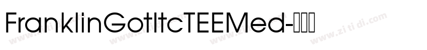 FranklinGotItcTEEMed字体转换 FranklinGotItcTEEMed字体转换