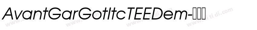 AvantGarGotItcTEEDem字体转换