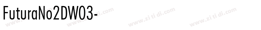 FuturaNo2DW03字体转换 FuturaNo2DW03字体转换