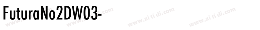 FuturaNo2DW03字体转换 FuturaNo2DW03字体转换