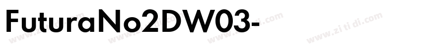 FuturaNo2DW03字体转换 FuturaNo2DW03字体转换