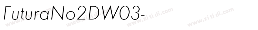 FuturaNo2DW03字体转换 FuturaNo2DW03字体转换