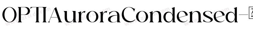 OPTIAuroraCondensed字体转换