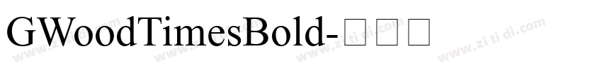 GWoodTimesBold字体转换