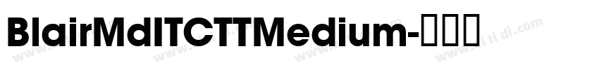 BlairMdITCTTMedium字体转换